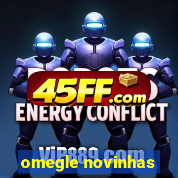 omegle novinhas